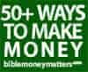 50 Ways To Make Money: Maximizing, Creating And Increasing Your Income