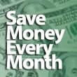 How To Save Money On Just About All Of Your Regular Monthly Bills
