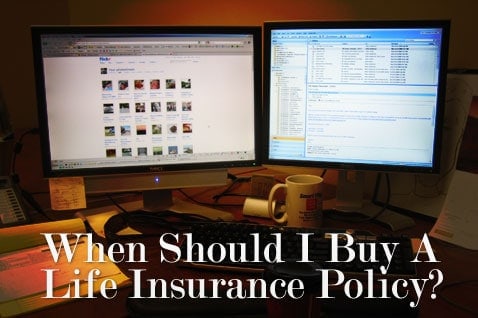 When to buy life insurance