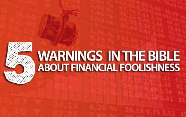 bible-warnings-financial-foolishness