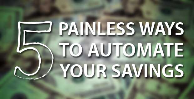 painless ways to automate savings