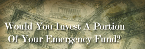 invest part of your emergency fund