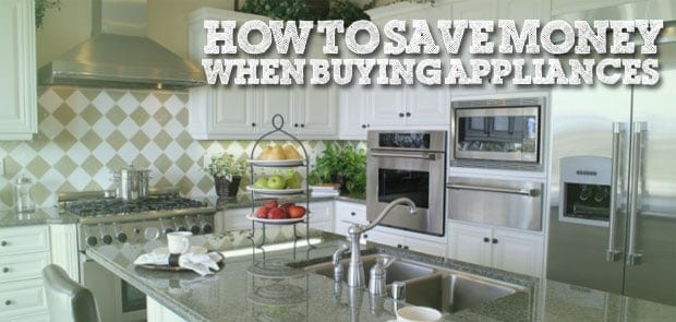 How to save money on appliances