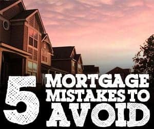 mortgage mistakes to avoid