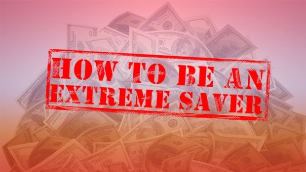 how-to-be-an-extreme-saver