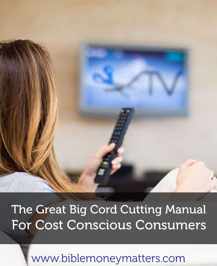 Cord Cutting Manual - Save Money On Entertainment Costs