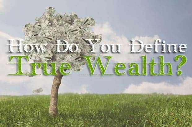 define-true-wealth