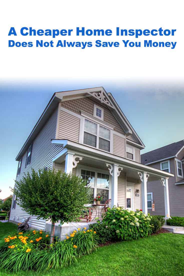 A Cheaper Home Inspector Does Not Always Save You Money