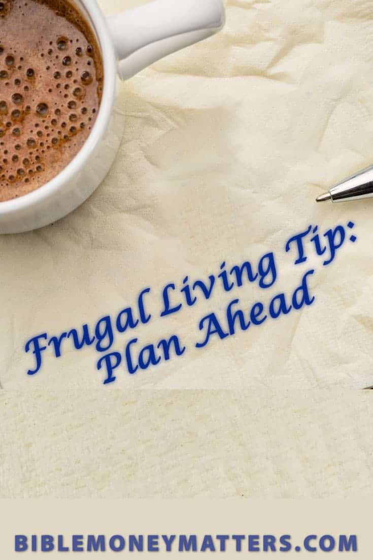 Have you ever thought how much money you waste simply because you haven’t planned ahead? Here's how planning ahead can save you money.