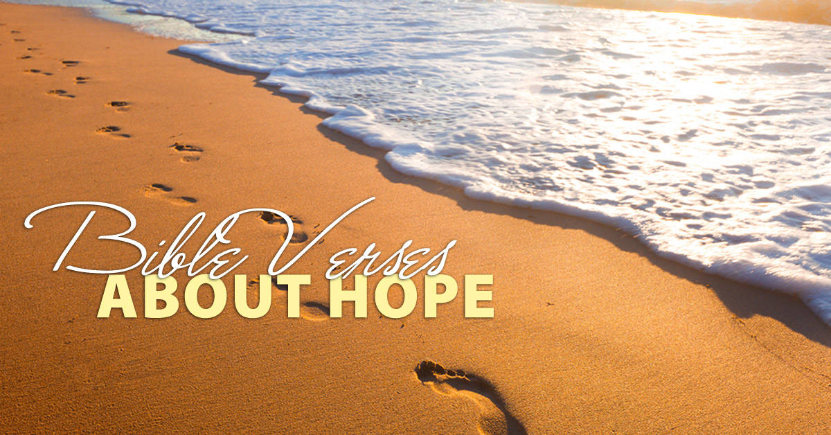 Bible Verses About Hope Staying Positive In The Midst Of - 