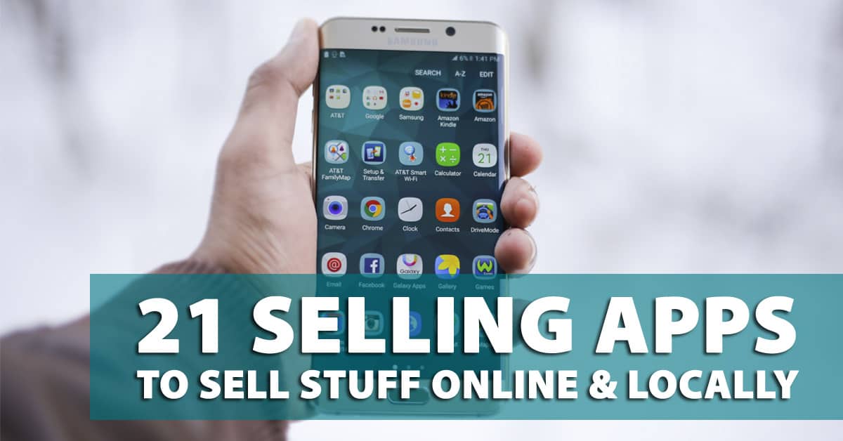 21 Selling Apps To Sell Stuff Online & Locally In 2019
