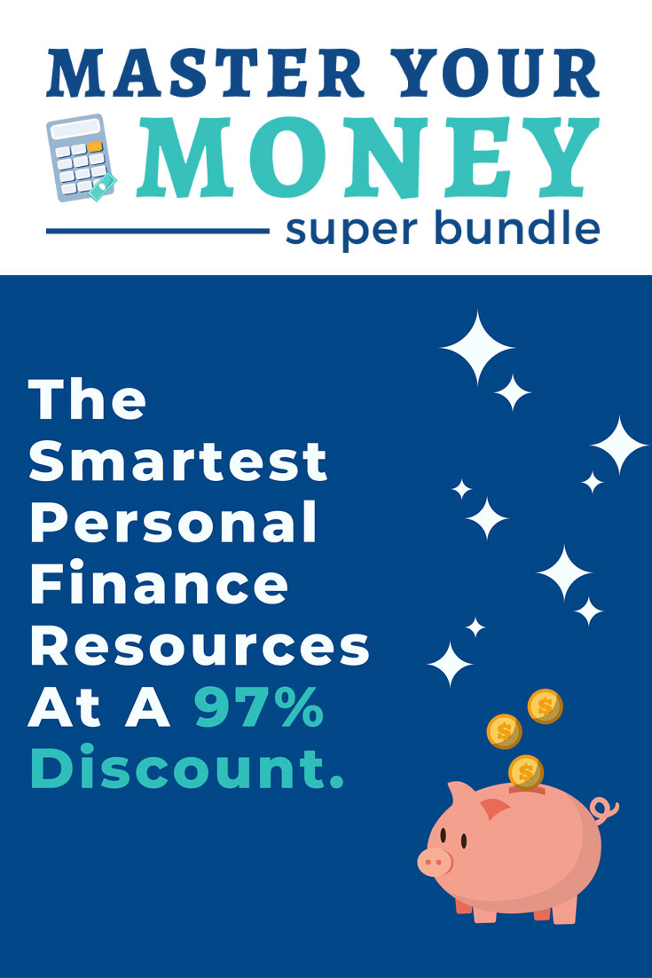 Master Your Money Super Bundle: 45+ Financial Resources For One Low Price