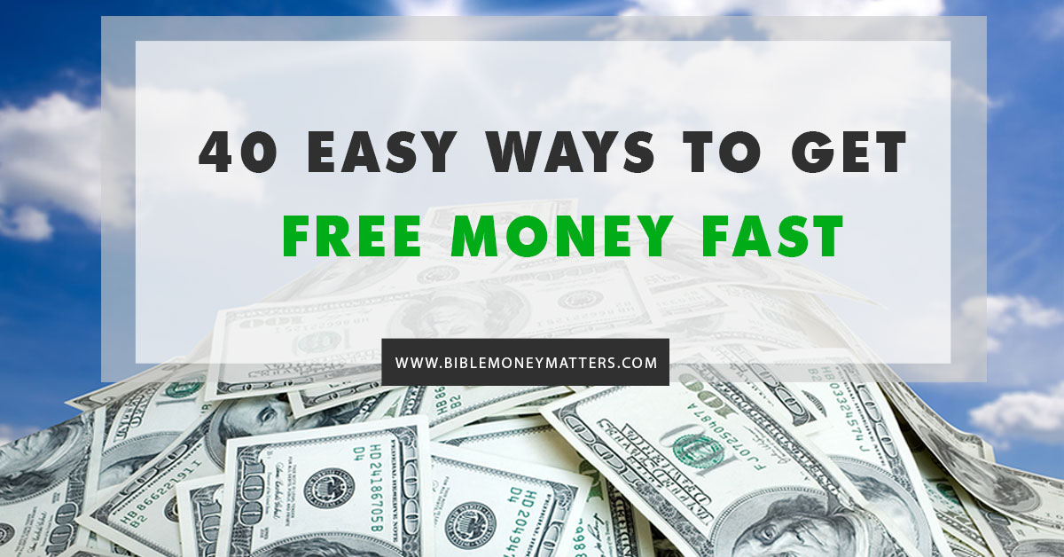 40 Easy Ways To Get Free Money Fast Earn 2500 Or More