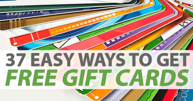 37 Easy Ways To Get Free Gift Cards 2021 Update