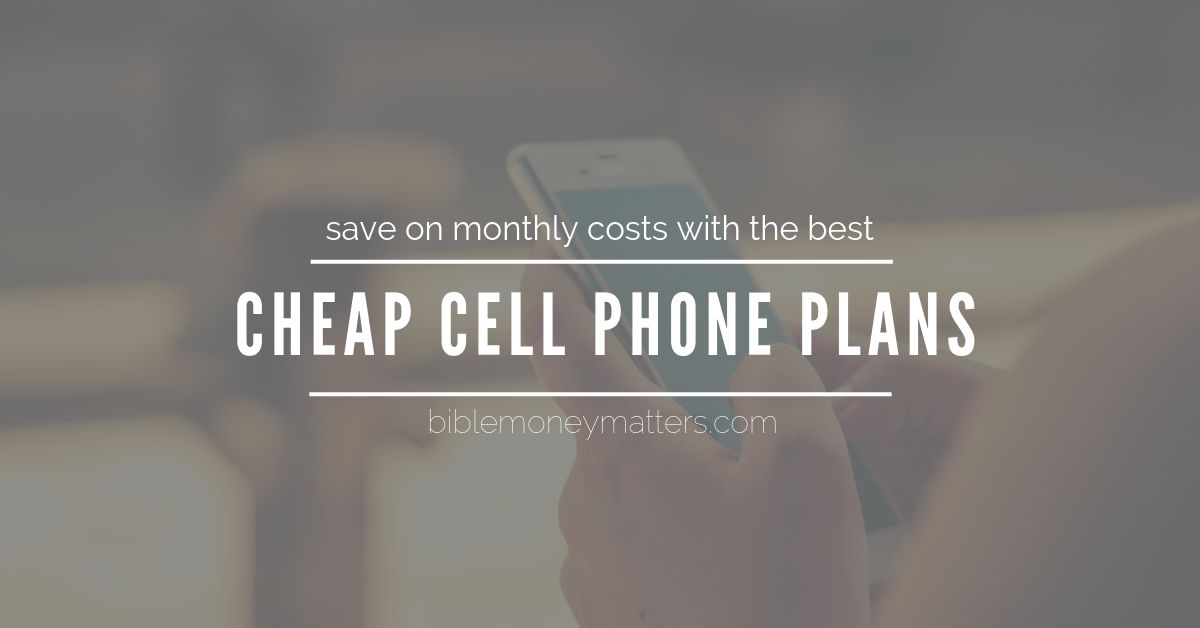 The Best Cheap Cell Phone Plans in 2024