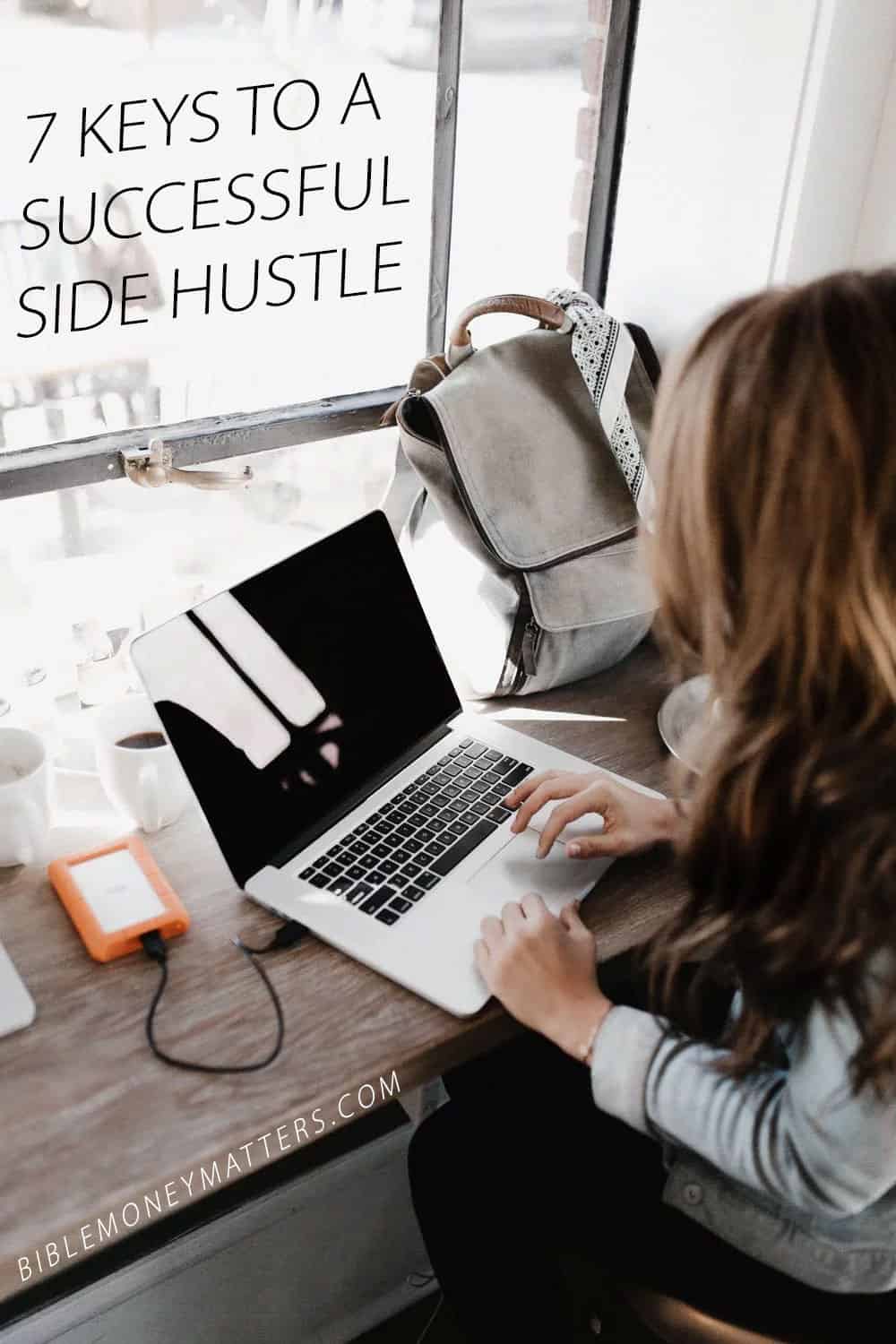 7 Keys To A Successful Side Hustle