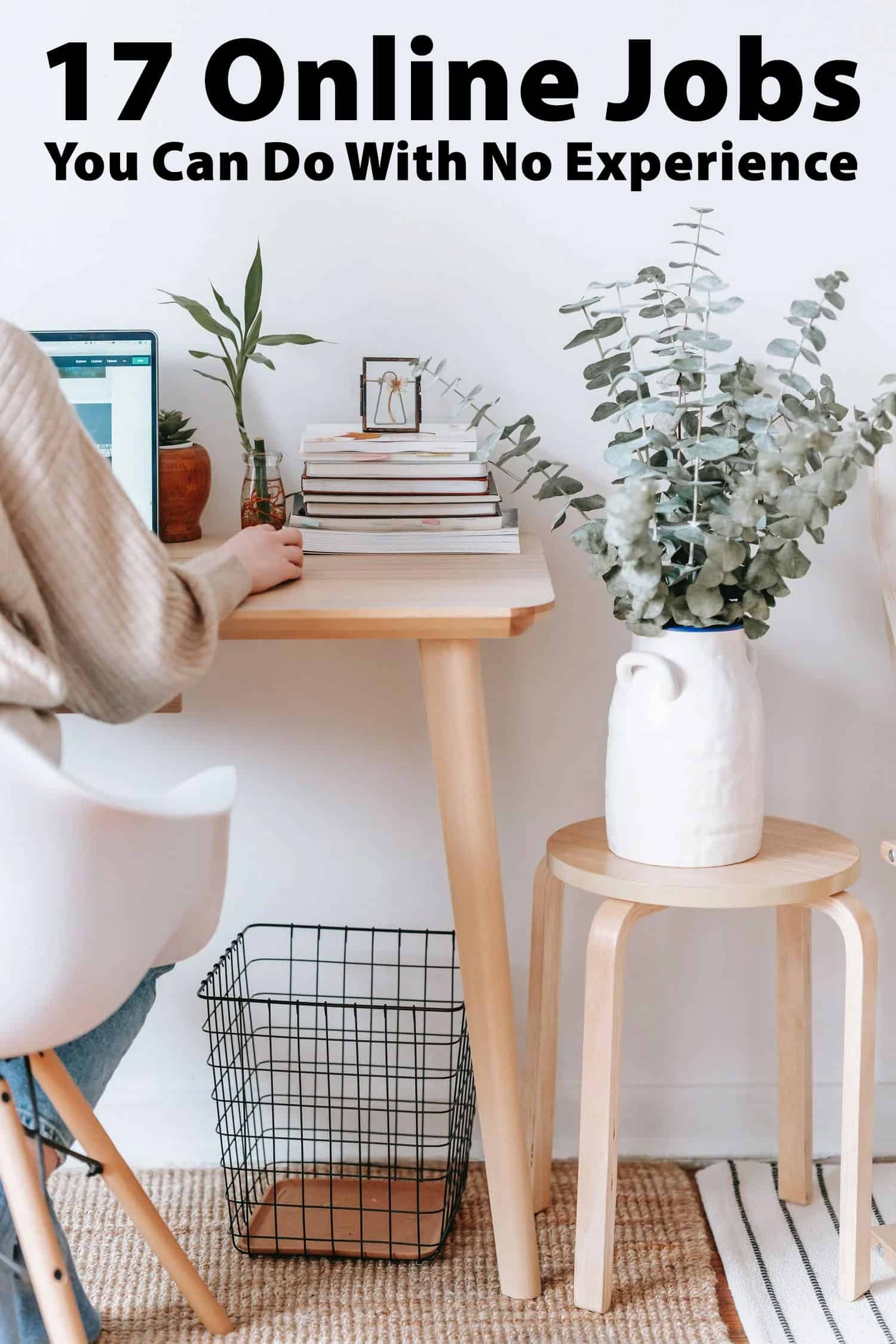 10 Work-From-Home Jobs That Don't Require Experience