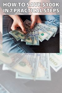 How To Save 100k In 7 Practical Steps How To Save 100 Thousand Dollars Pin 200x300